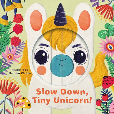 Book - Slow Down, Tiny Unicorn! (Board Book)
