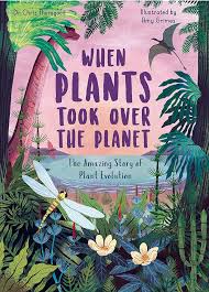 Book -  When Plants Took Over The Planet