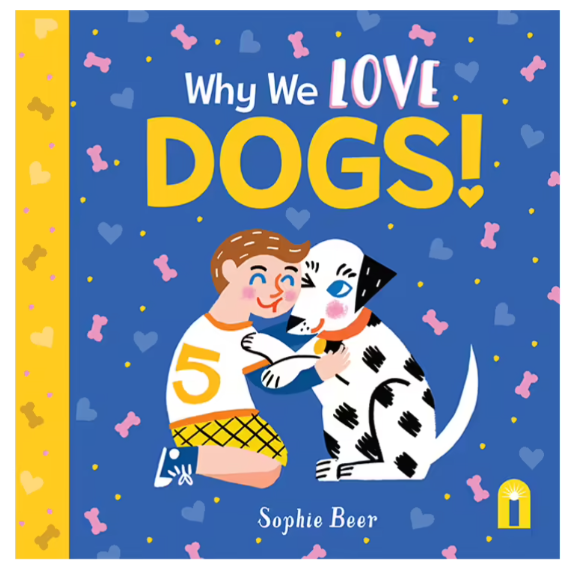 Book - Why We Love Dogs (Board Book)