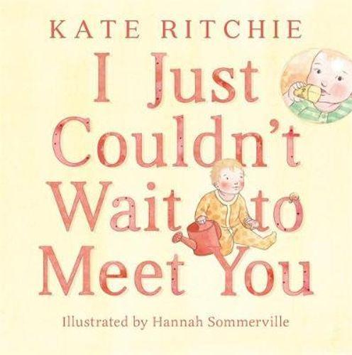 Book - I Just Couldn't Wait To Meet You