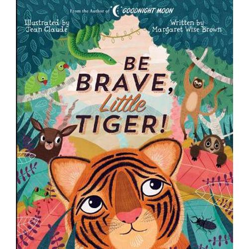 Book - Be Brave, Little Tiger!-Harper-The Creative Toy Shop