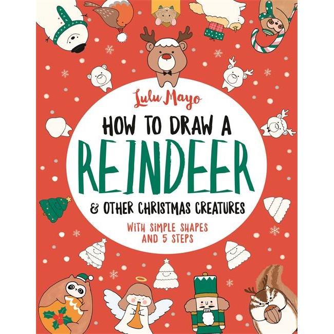 Book - How to Draw a Reindeer and Other Christmas Creatures - Harper - The Creative Toy Shop